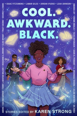 Cool. Awkward. Black. by Strong, Karen