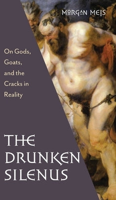 Drunken Silenus by Meis, Morgan