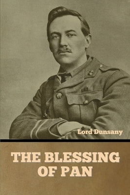 The Blessing of Pan by Dunsany, Lord