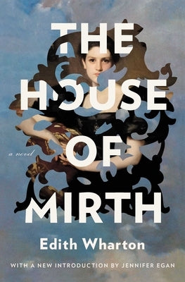 The House of Mirth by Wharton, Edith