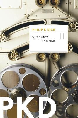 Vulcan's Hammer by Dick, Philip K.