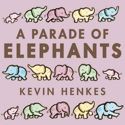 A Parade of Elephants by Henkes, Kevin