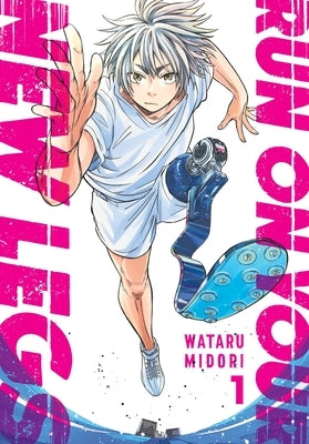 Run on Your New Legs, Vol. 1 by Midori, Wataru