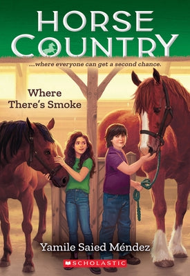 Where There's Smoke (Horse Country #3) by M&#233;ndez, Yamile Saied