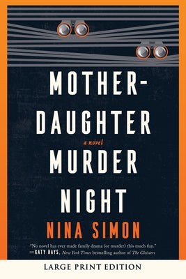 Mother-Daughter Murder Night: A Reese Witherspoon Book Club Pick by Simon, Nina