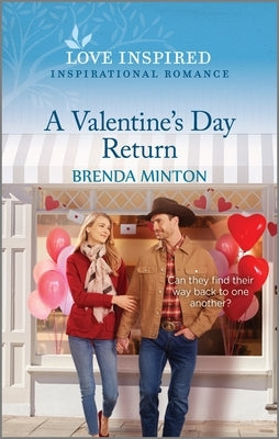 A Valentine's Day Return: An Uplifting Inspirational Romance by Minton, Brenda