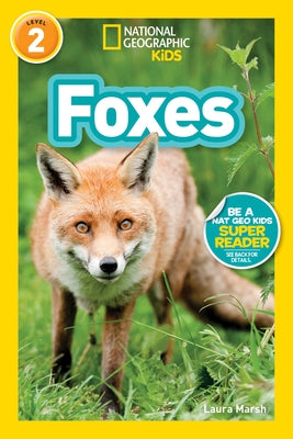 National Geographic Readers: Foxes (L2) by Marsh, Laura