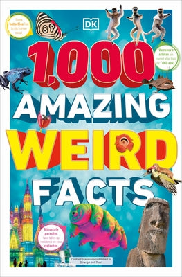 1,000 Amazing Weird Facts by Dk