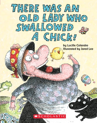 There Was an Old Lady Who Swallowed a Chick! (Board Book) by Colandro, Lucille