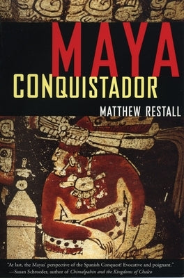 Maya Conquistador by Restall, Matthew