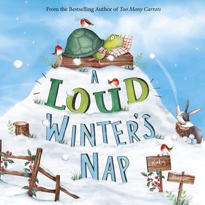 A Loud Winter's Nap by Hudson, Katy