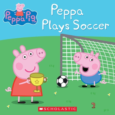 Peppa Plays Soccer (Peppa Pig) by Scholastic