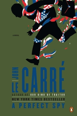 A Perfect Spy by Le Carr&#233;, John