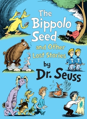 The Bippolo Seed and Other Lost Stories by Dr Seuss