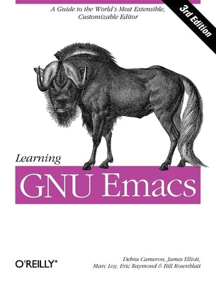 Learning GNU Emacs by Cameron, Debra