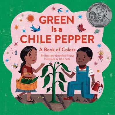 Green Is a Chile Pepper: A Book of Colors by Thong, Roseanne Greenfield