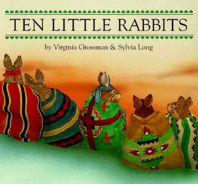 Ten Little Rabbits by Grossman, Virginia