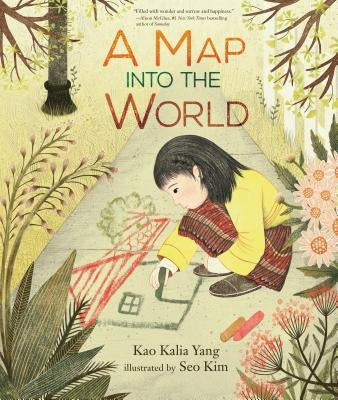 A Map Into the World by Yang, Kao Kalia