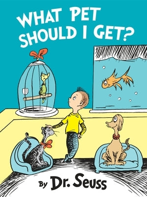 What Pet Should I Get? by Dr Seuss