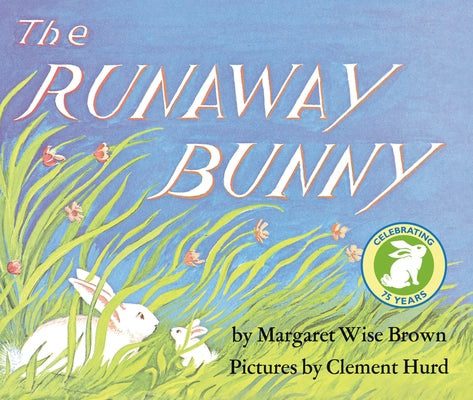 The Runaway Bunny Lap Edition: An Easter and Springtime Book for Kids by Brown, Margaret Wise