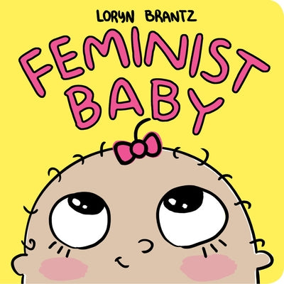 Feminist Baby by Brantz, Loryn