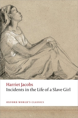 Incidents in the Life of a Slave Girl by Jacobs, Harriet