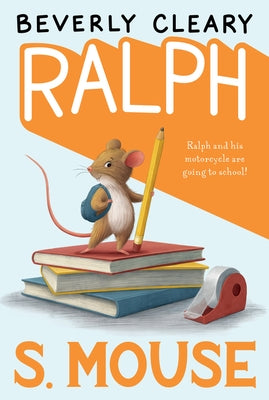 Ralph S. Mouse by Cleary, Beverly