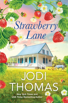 Strawberry Lane: A Touching Texas Love Story by Thomas, Jodi