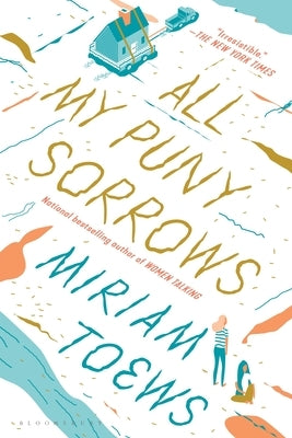 All My Puny Sorrows by Toews, Miriam