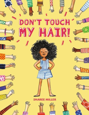 Don't Touch My Hair! by Miller, Sharee