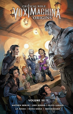 Critical Role: Vox Machina Origins Volume III by Houser, Jody