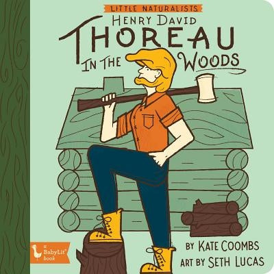 Little Naturalists: Henry David Thoreau in the Woods by Coombs, Kate