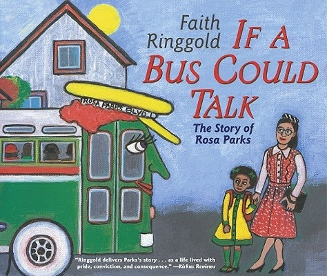 If a Bus Could Talk: The Story of Rosa Parks by Ringgold, Faith