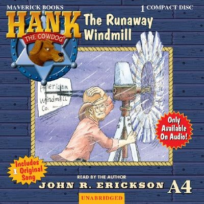 The Runaway Windmill by Erickson, John R.