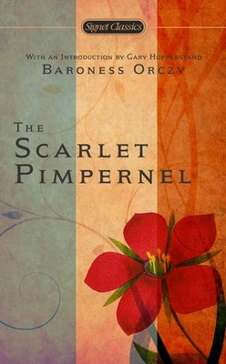 The Scarlet Pimpernel by Orczy, Emmuska