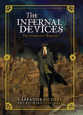 The Infernal Devices: The Complete Trilogy by Clare, Cassandra