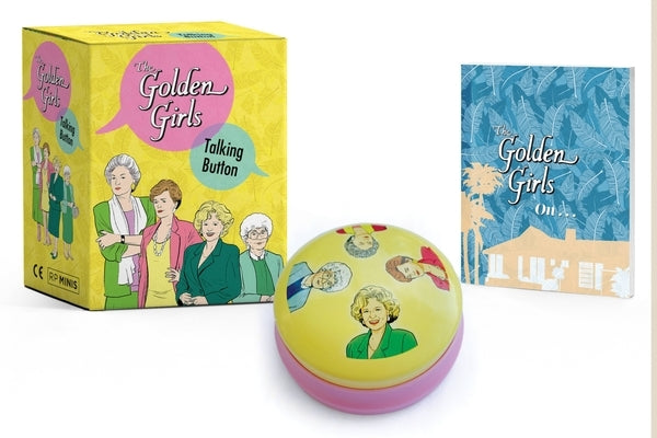 The Golden Girls: Talking Button [With Mini Book] by Kopaczewski, Christine