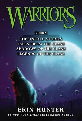 Warriors Novella 4-Book Box Set: The Untold Stories, Tales from the Clans, Shadows of the Clans, Legends of the Clans by Hunter, Erin
