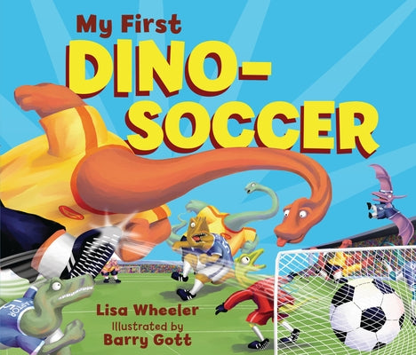 My First Dino-Soccer by Wheeler, Lisa