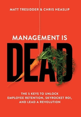 Management is Dead by Tresidder, Matt