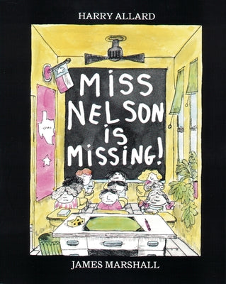 Miss Nelson Is Missing! by Allard, Harry G.