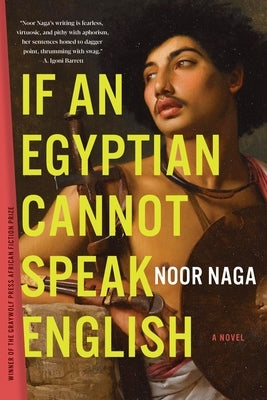 If an Egyptian Cannot Speak English by Naga, Noor