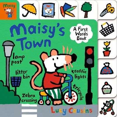 Maisy's Town: A First Words Book by Cousins, Lucy