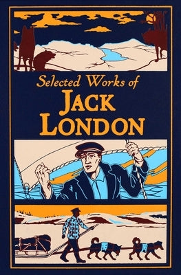 Selected Works of Jack London by London, Jack