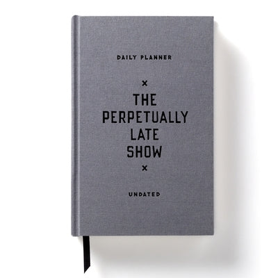 The Perpetually Late Show Undated Standard Planner by Brass Monkey