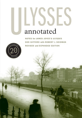 Ulysses Annotated: Revised and Expanded Edition by Gifford, Don