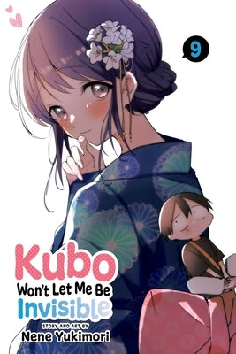 Kubo Won't Let Me Be Invisible, Vol. 9 by Yukimori, Nene