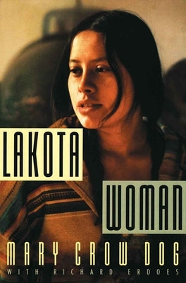 Lakota Woman by Crow Dog, Mary