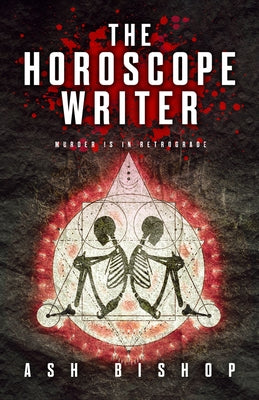 The Horoscope Writer by Bishop, Ash