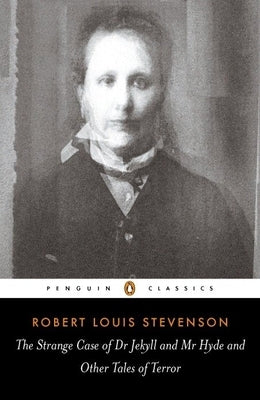 The Strange Case of Dr Jekyll and MR Hyde: And Other Tales of Terror by Stevenson, Robert Louis